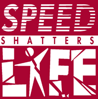 Speed Shatters Life logo